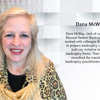 Dana McWay, clerk of court for the Missouri Eastern Bankruptcy Court.